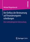 Buchcover Der Einfluss der Besteuerung auf Finanzierungsentscheidungen