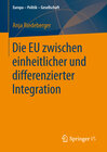 Buchcover Die EU zwischen einheitlicher und differenzierter Integration