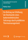 Buchcover Ein Beitrag zur Erhöhung der Reichweite eines batterieelektrischen Fahrzeugs durch prädiktives Thermomanagement