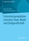 Buchcover Sicherheitsproduktion zwischen Staat, Markt und Zivilgesellschaft