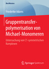 Buchcover Gruppentransferpolymerisation von Michael-Monomeren