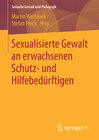 Buchcover Sexualisierte Gewalt an erwachsenen Schutz- und Hilfebedürftigen