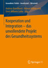 Buchcover Kooperation und Integration – das unvollendete Projekt des Gesundheitssystems
