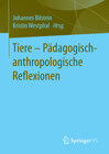 Buchcover Tiere - Pädagogisch-anthropologische Reflexionen