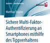 Buchcover Sichere Multi-Faktor-Authentifizierung an Smartphones mithilfe des Tippverhaltens