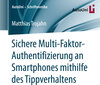 Buchcover Sichere Multi-Faktor-Authentifizierung an Smartphones mithilfe des Tippverhaltens