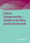 Buchcover Cultural Entrepreneurship – Gründen in der Kultur- und Kreativwirtschaft