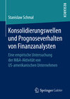 Buchcover Konsolidierungswellen und Prognoseverhalten von Finanzanalysten