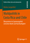 Buchcover Waldpolitik in Costa Rica und Chile