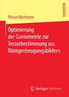 Buchcover Optimierung der Goniometrie zur Texturbestimmung aus Röntgenbeugungsbildern