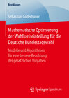 Buchcover Mathematische Optimierung der Wahlkreiseinteilung für die Deutsche Bundestagswahl