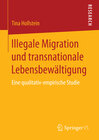 Buchcover Illegale Migration und transnationale Lebensbewältigung