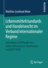 Buchcover Lebensmittelstandards und Handelsrecht im Verbund internationaler Regime