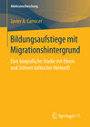 Buchcover Bildungsaufstiege mit Migrationshintergrund