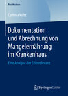 Buchcover Dokumentation und Abrechnung von Mangelernährung im Krankenhaus