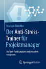 Buchcover Der Anti-Stress-Trainer für Projektmanager