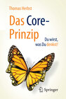 Buchcover Das CORE-Prinzip: Du wirst, was Du denkst!