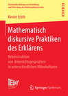 Buchcover Mathematisch diskursive Praktiken des Erklärens