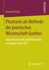Buchcover Phantasie als Methode der poietischen Wissenschaft Goethes