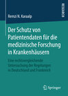 Buchcover Der Schutz von Patientendaten für die medizinische Forschung in Krankenhäusern