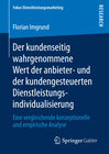 Buchcover Der kundenseitig wahrgenommene Wert der anbieter- und der kundengesteuerten Dienstleistungsindividualisierung