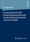 Buchcover Netzwerk-Design für LKW-Komplettladungsverkehre unter Berücksichtigung ökonomischer und sozialer Aspekte