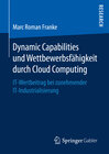 Buchcover Dynamic Capabilities und Wettbewerbsfähigkeit durch Cloud Computing