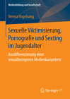 Buchcover Sexuelle Viktimisierung, Pornografie und Sexting im Jugendalter
