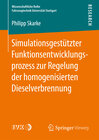 Buchcover Simulationsgestützter Funktionsentwicklungsprozess zur Regelung der homogenisierten Dieselverbrennung