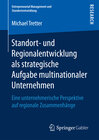 Buchcover Standort- und Regionalentwicklung als strategische Aufgabe multinationaler Unternehmen