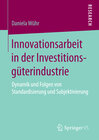 Buchcover Innovationsarbeit in der Investitionsgüterindustrie