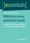 Buchcover Militärische versus polizeiliche Gewalt