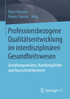 Buchcover Professionsbezogene Qualitätsentwicklung im interdisziplinären Gesundheitswesen