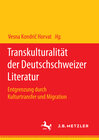 Buchcover Transkulturalität der Deutschschweizer Literatur
