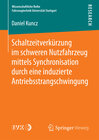 Buchcover Schaltzeitverkürzung im schweren Nutzfahrzeug mittels Synchronisation durch eine induzierte Antriebsstrangschwingung