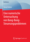Buchcover Eine numerische Untersuchung von Bang-Bang-Steuerungsproblemen