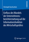 Buchcover Einfluss des Wandels der Unternehmensberichterstattung auf die Informationsfunktion des Wirtschaftsprüfers