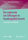 Buchcover Die Legitimität von Stiftungen im Handlungsfeld Umwelt