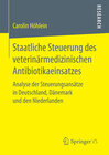 Buchcover Staatliche Steuerung des veterinärmedizinischen Antibiotikaeinsatzes