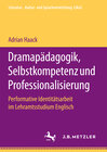 Buchcover Dramapädagogik, Selbstkompetenz und Professionalisierung