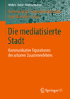 Buchcover Die mediatisierte Stadt