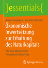 Buchcover Ökonomische Inwertsetzung zur Erhaltung des Naturkapitals