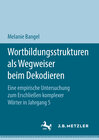 Buchcover Wortbildungsstrukturen als Wegweiser beim Dekodieren