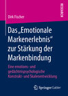 Buchcover Das „Emotionale Markenerlebnis“ zur Stärkung der Markenbindung
