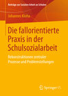 Buchcover Die fallorientierte Praxis in der Schulsozialarbeit