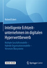 Buchcover Intelligente Echtzeitunternehmen im digitalen Hyperwettbewerb