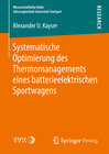 Buchcover Systematische Optimierung des Thermomanagements eines batterieelektrischen Sportwagens