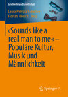 Buchcover „Sounds like a real man to me“ – Populäre Kultur, Musik und Männlichkeit