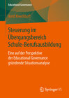 Buchcover Steuerung im Übergangsbereich Schule-Berufsausbildung