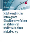 Buchcover Stöchiometrisches heterogenes Dieselbrennverfahren im stationären und instationären Motorbetrieb